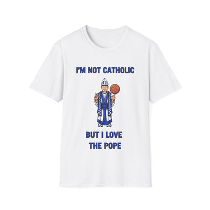 I Love the Pope in Black, Gray, Blue or White Unisex Softstyle T-Shirt - BBN Loves Our Coach!